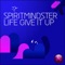 Life Give It Up (Ray Briones Remix) - SpiritMindster lyrics