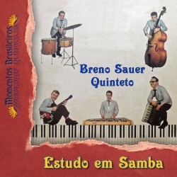 Breno Sauer Quinteto - A felicidade