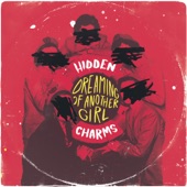 Hidden Charms - Dreaming of Another Girl