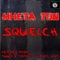 Squelch (Kaizer the DJ Remix) - MheTa Ton lyrics