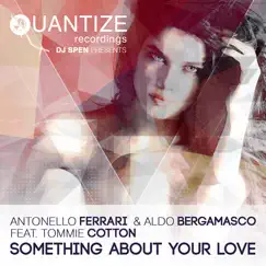 Something About Your Love (feat. Tommie Cotton) by Antonello Ferrari & Aldo Bergamasco album reviews, ratings, credits