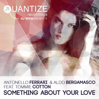 Something About Your Love (feat. Tommie Cotton) [Grant Nelson Remix] by Antonello Ferrari & Aldo Bergamasco song reviws