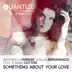 Something About Your Love (feat. Tommie Cotton) [Grant Nelson Remix] song reviews