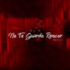 No Te Guardo Rencor - Single