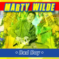 Bad Boy - Marty Wilde Bad Boy - Marty Wilde