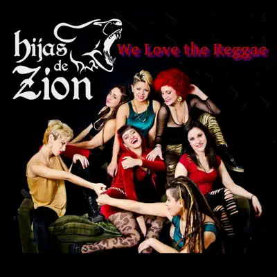 We Love the Reggae - Single - Hijas de Zion