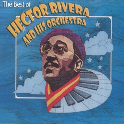 Hector Rivera And His Orchestra - Para Mí Gente