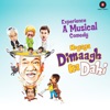 Hogaya Dimaagh Ka Dahi (Original Motion Picture Soundtrack) - EP