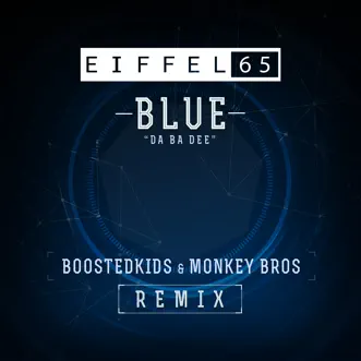 Blue (Da Ba Dee) - Single by Eiffel 65 album reviews, ratings, credits