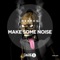 Make Some Noise - NEENOO lyrics