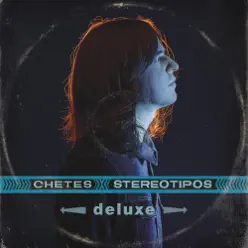 Stereotipos (Deluxe) - Chetes