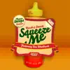Squeeze Me (feat. Ben Westbeech) - Single album lyrics, reviews, download