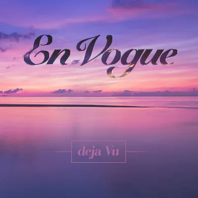 Deja Vu - Single - En Vogue