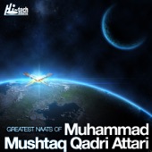 Greatest Naats of Muhammad Mushtaq Qadri Attari artwork