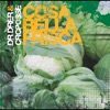 Cosa bella frisca