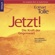 Eckhart Tolle - Jetzt! Die Kraft der Gegenwart: Ein Leitfaden zum spirituellen Erwachen