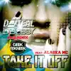 Take It Off (feat. Alaska MC) - Single album lyrics, reviews, download