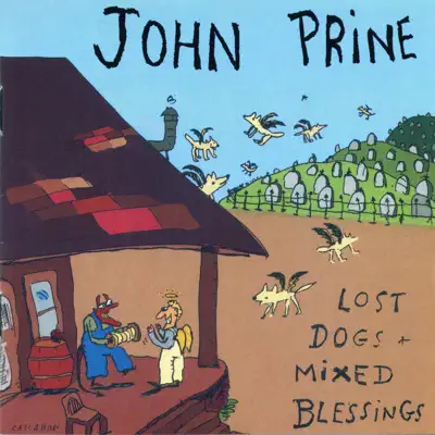 Lost Dogs + Mixed Blessings - John Prine