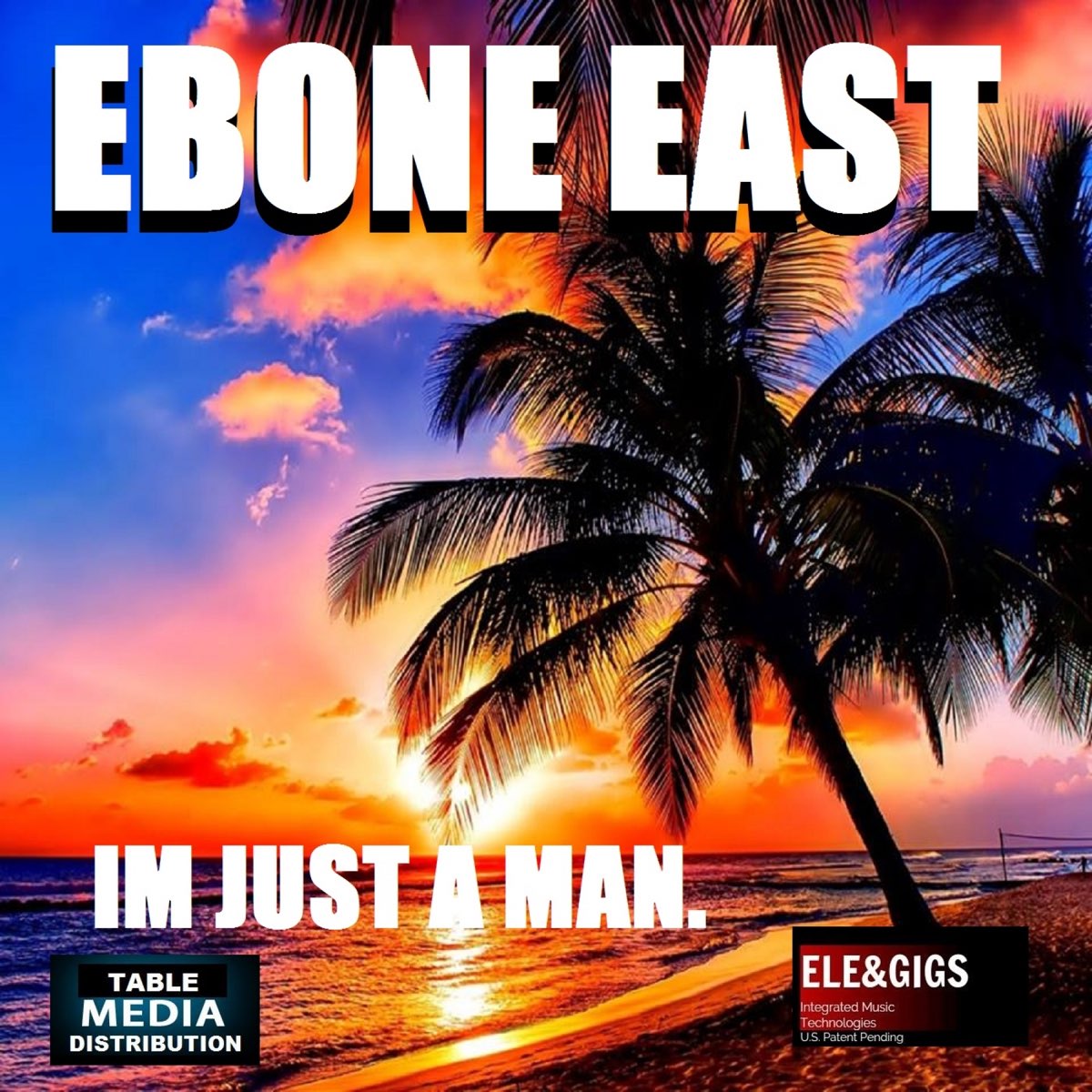 Just east. Just man. Im just a man.