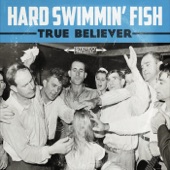 Hard Swimmin' Fish - No Shortage of the Blues