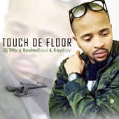 Touch De Floor (feat. RootedSoul) artwork