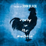 The Soul of John Black - Thursday Morning