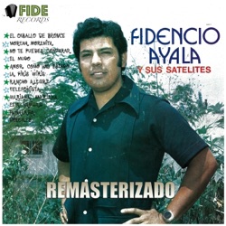 Fidencio Ayala Y Los Satelites - Morena Morenita