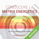 Federica Melis - Conoscere la Matrix Energetics: Crea e trasforma la tua realtà