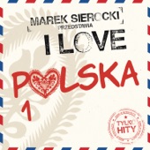 Marek Sierocki Przedstawia: I Love Polska 1 (Tylko Hity) artwork