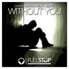 Stream & download Without You (feat. Anto) - Single