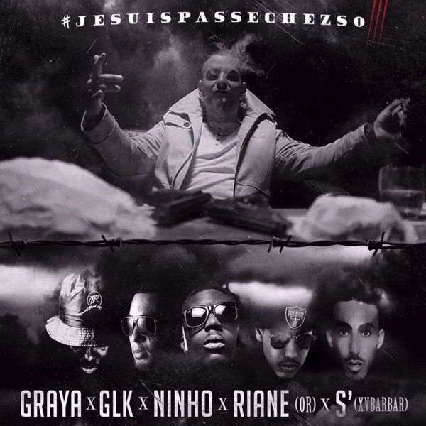 Jesuispasséchezso : Episode 3 / Graya x Ninho x GLK x Riane x Le S - Single - Sofiane