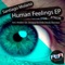 Human Feelings (Andres Gil Dread Lock Remix) - Santiago Molano lyrics