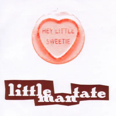 Hey Little Sweetie - Single - Little Man Tate