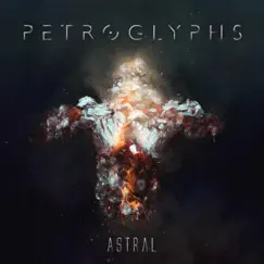 Astral - EP by Petroglyphs album reviews, ratings, credits