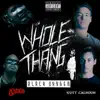 Whole Thang (feat. Kstylis & Kutt Calhoun) - Single album lyrics, reviews, download