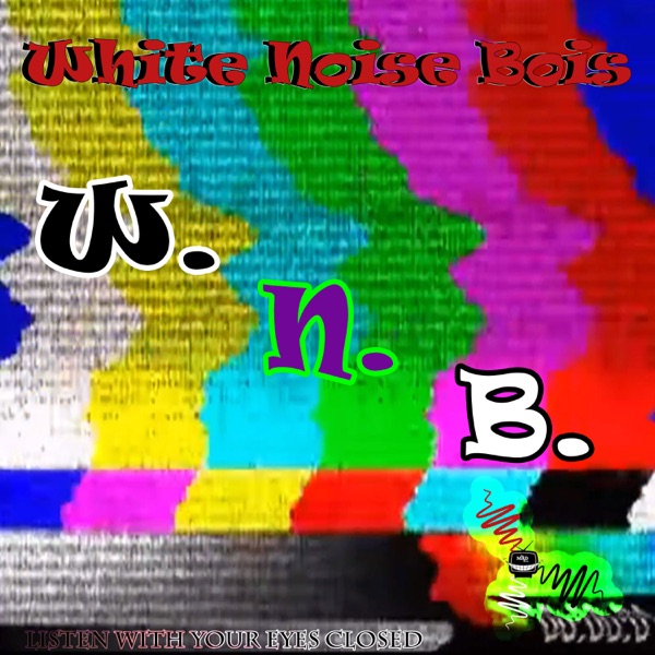 White Noise Bois - the Podcast cover