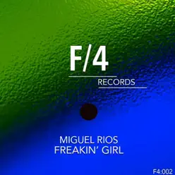 Freakin' Girl - Single - Miguel Ríos Freakin' Girl - Single - Miguel Ríos