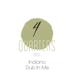 Dub in Me - Single by Indiano album reviews, ratings, credits