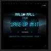 Stream & download Wake Up In It (feat. Sean Kingston, French Montana & Pusha T) - Single