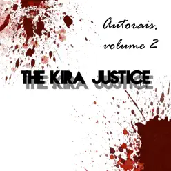 Autorais, Vol. 2 - The Kira Justice