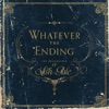 Whatever the Ending - EP artwork