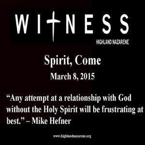 Highland Nazarene - Spirit Come