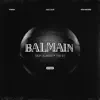 Balmain (feat. Yowda, Jazz Lzr & Rod Waters) - Single album lyrics, reviews, download