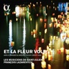 Annie Dufresne, François Lazarevitch & Les Musiciens de Saint-Julien - Sortés soupirs témoins de mon martire