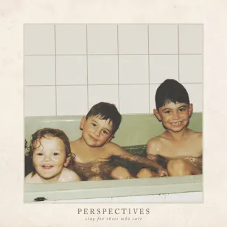 Stay for Those Who Care by Perspectives album reviews, ratings, credits