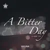 A Bitter Day (feat. Yong Jun Hyung & G.NA) - Single album lyrics, reviews, download