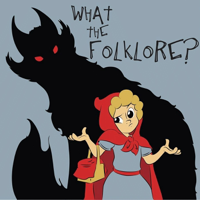 What The Folklore? podcast