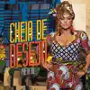 Stream & download Cheia de Desejo - Single