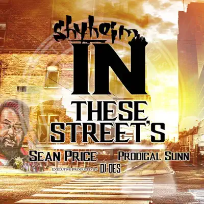 In These Streets (feat. Sean Price, Prodigal Sunn & DJ Des) - Single - Shyheim