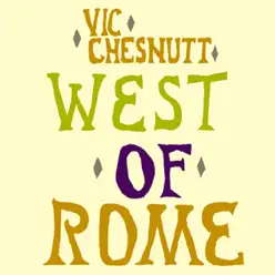 West of Rome - Vic Chesnutt